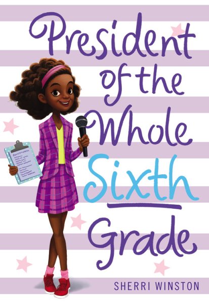 President of the Whole Sixth Grade (President Series, 2)