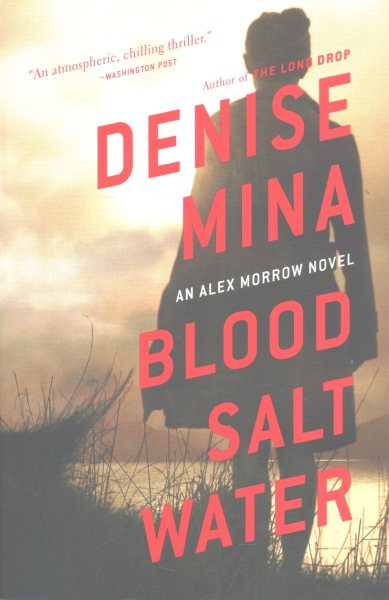 Blood, Salt, Water: An Alex Morrow Novel
