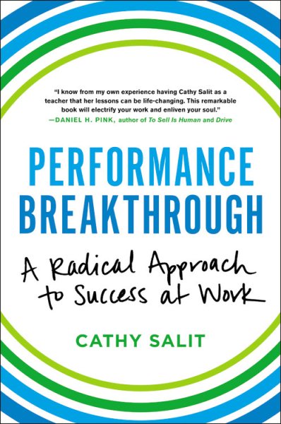 Performance Breakthrough: A Radical Approach to Success at Work cover
