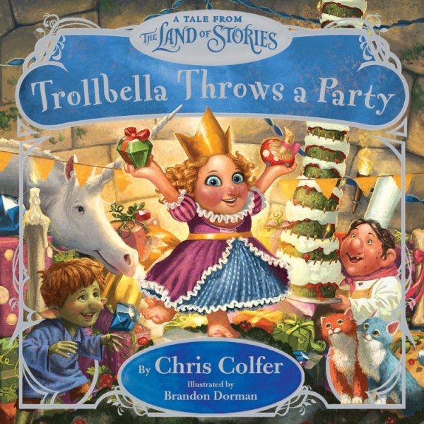 Trollbella Throws a Party: A Tale from the Land of Stories cover