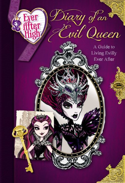 Ever After High: Diary of an Evil Queen: A Guide to Living Evilly Ever After cover