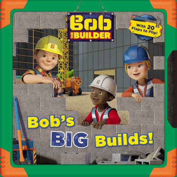 Bob the Builder: Bob's Big Builds! cover