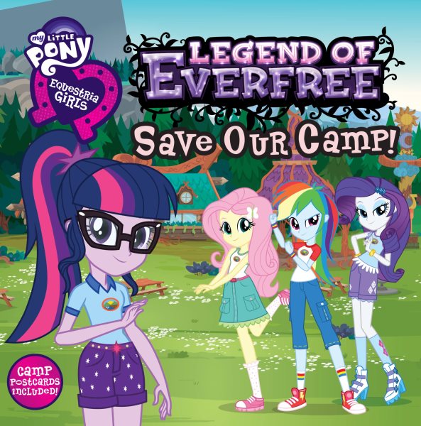 My Little Pony: Equestria Girls: Legend of Everfree: Save Our Camp! cover