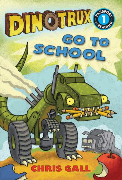 Dinotrux Go to School: Level 1 (Passport to Reading Level 1) cover
