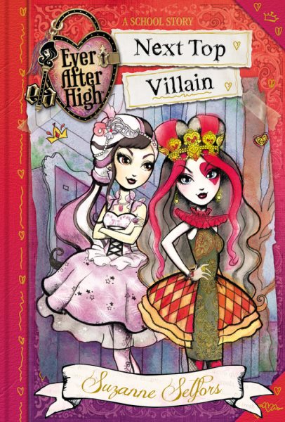 Ever After High: Next Top Villain (A School Story) cover