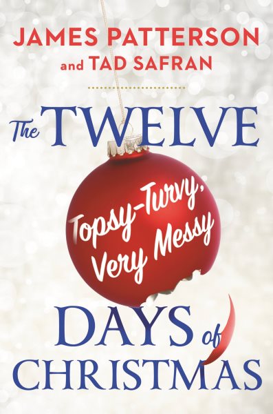 The Twelve Topsy-Turvy, Very Messy Days of Christmas: The New Holiday Classic People Will Be Reading for Generations cover
