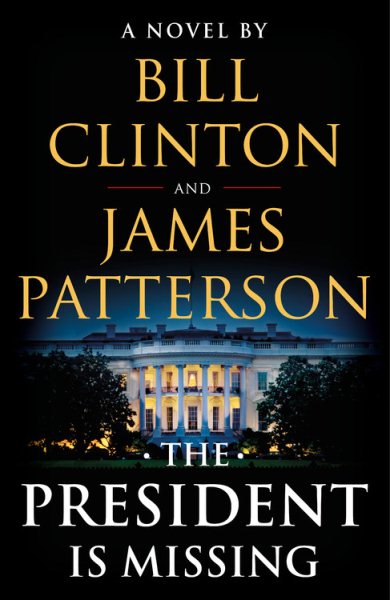 The President Is Missing: A Novel cover