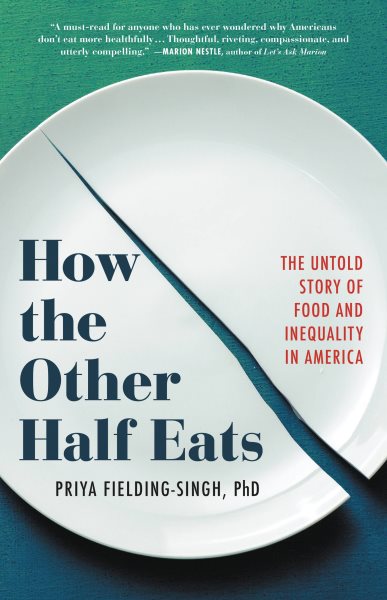 How the Other Half Eats: The Untold Story of Food and Inequality in America cover
