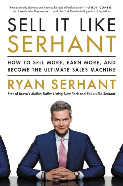 Sell It Like Serhant: How to Sell More, Earn More, and Become the Ultimate Sales Machine cover