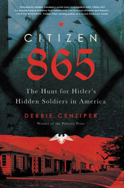 Citizen 865: The Hunt for Hitler's Hidden Soldiers in America cover
