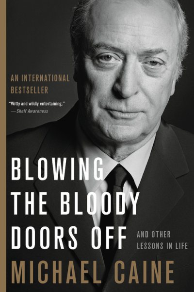 Blowing the Bloody Doors Off: And Other Lessons in Life cover