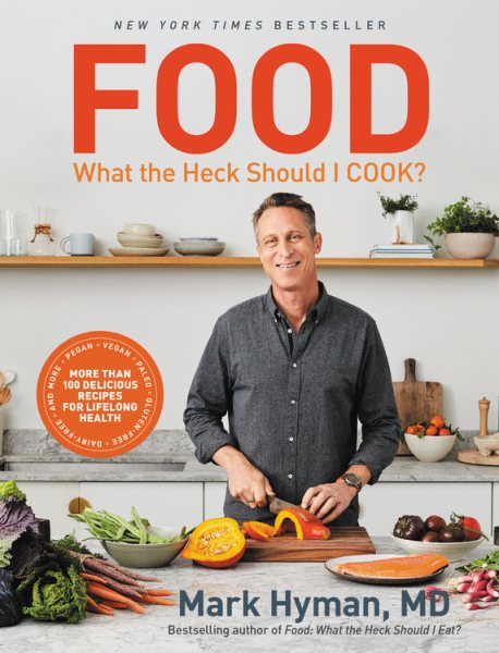 Food: What the Heck Should I Cook?: More than 100 Delicious Recipes--Pegan, Vegan, Paleo, Gluten-free, Dairy-free, and More--For Lifelong Health cover