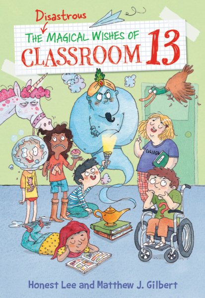 The Disastrous Magical Wishes of Classroom 13 (Classroom 13, 2) cover