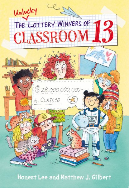 The Unlucky Lottery Winners of Classroom 13 (Classroom 13, 1) cover