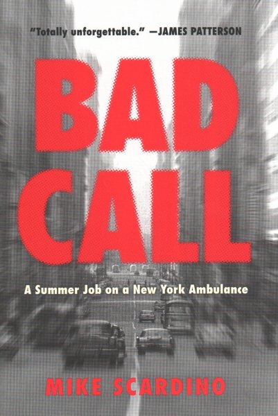 Bad Call: A Summer Job on a New York Ambulance cover