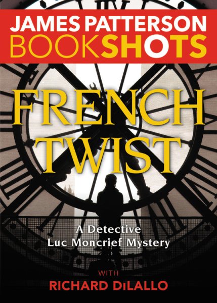 French Twist: A Detective Luc Moncrief Mystery (BookShots) cover