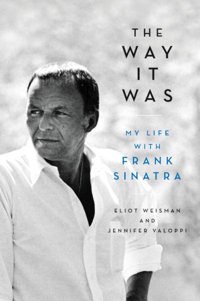 The Way It Was: My Life with Frank Sinatra cover