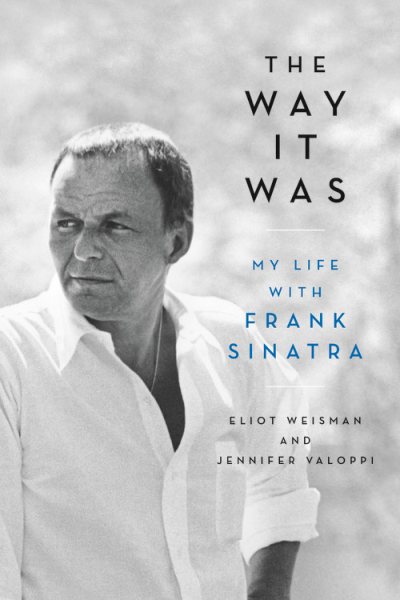 The Way It Was: My Life with Frank Sinatra cover