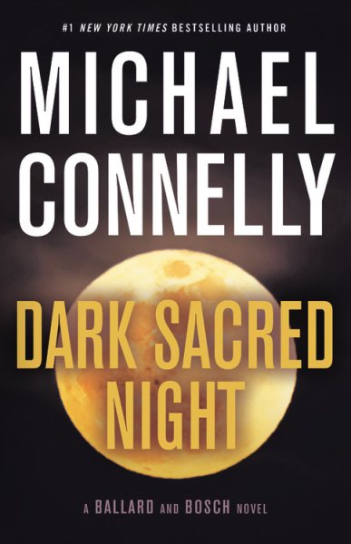 Dark Sacred Night (A Renée Ballard and Harry Bosch Novel) cover