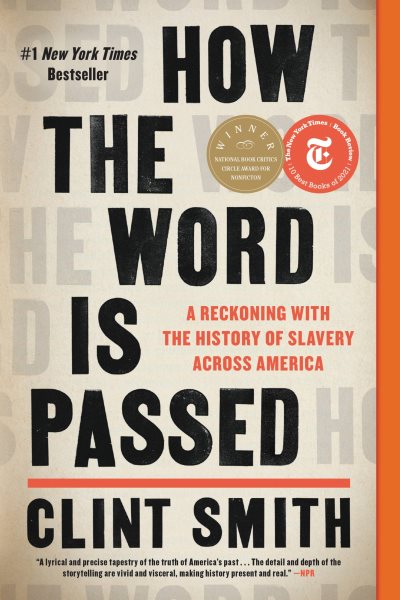 How the Word Is Passed: A Reckoning with the History of Slavery Across America cover