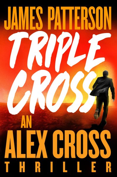 Triple Cross: The Greatest Alex Cross Thriller Since Kiss the Girls (Alex Cross, 28) cover
