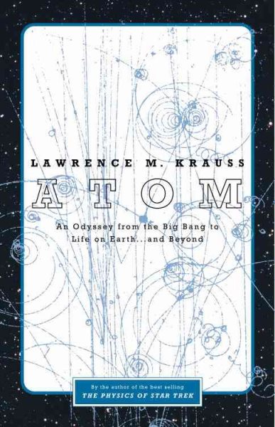 Atom : An Odyssey from the Big Bang to Life on Earth...and Beyond cover