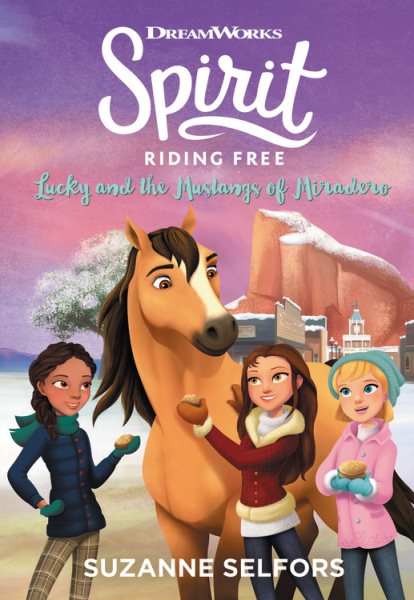 Spirit Riding Free: Lucky and the Mustangs of Miradero (Dreamworks: Spirit Riding Free) cover
