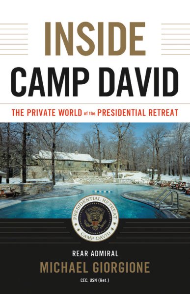 Inside Camp David: The Private World of the Presidential Retreat cover