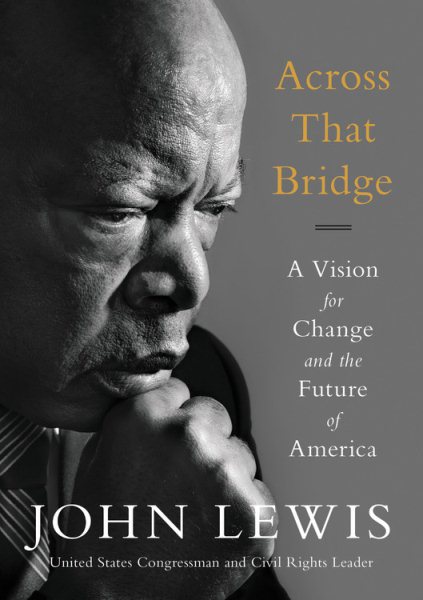 Across That Bridge: A Vision for Change and the Future of America cover