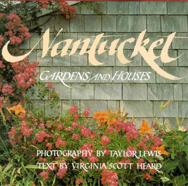 Nantucket: Gardens and Houses cover