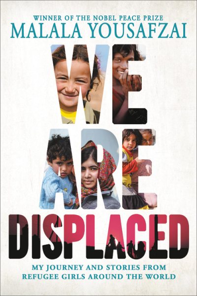 We Are Displaced: My Journey and Stories from Refugee Girls Around the World cover