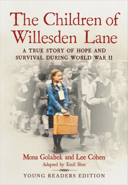 The Children of Willesden Lane: A True Story of Hope and Survival During World War II (Young Readers Edition) cover
