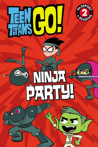 Teen Titans Go! (TM): Ninja Party! (Passport to Reading) cover