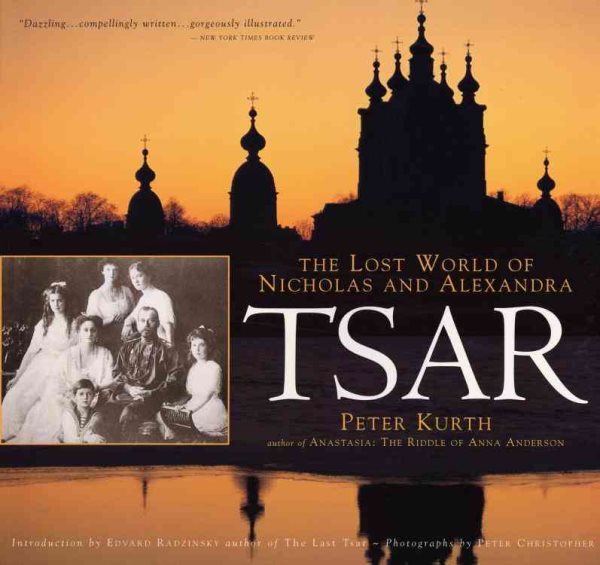 Tsar: The Lost World of Nicholas and Alexandra cover
