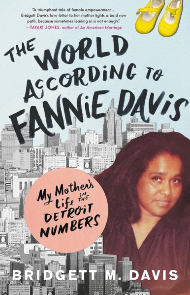 The World According to Fannie Davis: My Mother's Life in the Detroit Numbers cover