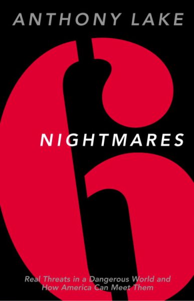 Six Nightmares: Real Threats in a Dangerous World and How America Can Meet Them cover