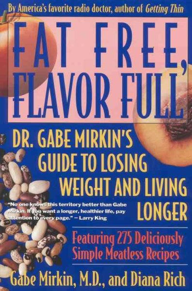 Fat Free, Flavor Full: Dr. Gabe Mirkin's Guide to Losing Weight & Living Longer cover