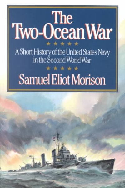 The Two-Ocean War: A Short History of the United States Navy in the Second World War cover