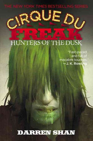 Cirque Du Freak #7: Hunters of the Dusk: Book 7 in the Saga of Darren Shan