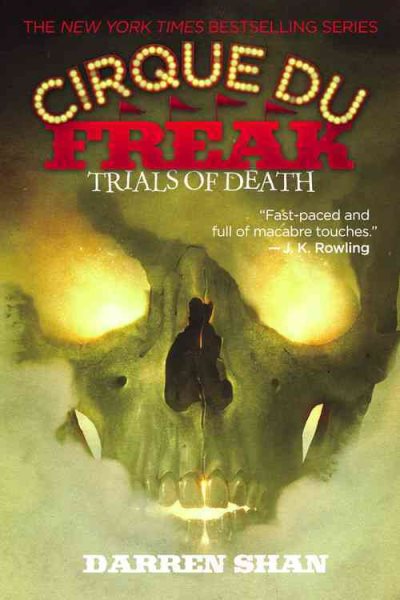 Cirque Du Freak #5: Trials of Death: Book 5 in the Saga of Darren Shan cover