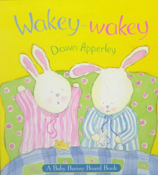 Wakey-Wakey: A Baby Bunny Board Book cover