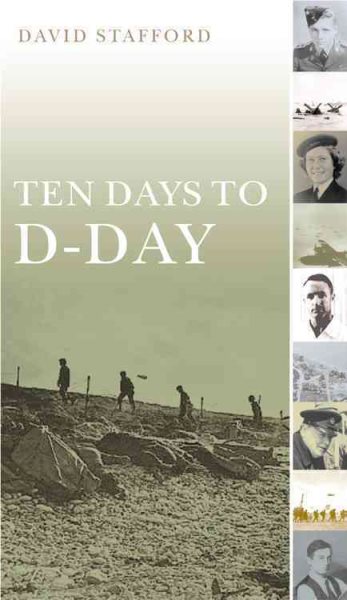 Ten Days to D-Day: Citizens and Soldiers on the Eve of the Invasion cover
