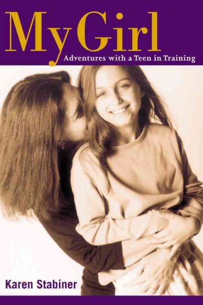 My Girl: Adventures with a Teen in Training cover