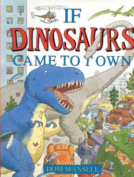 If Dinosaurs Came to Town cover