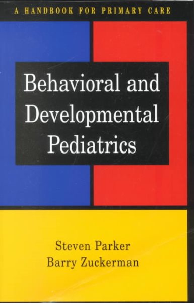Behavioral and Developmental Pediatrics: A Handbook for Primary Care
