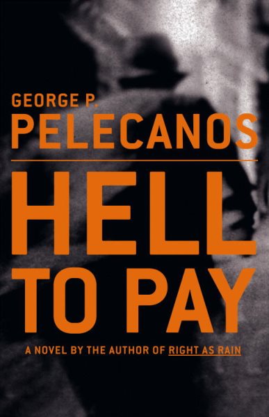 Hell to Pay: A Novel (Derek Strange and Terry Quinn Series, 2) cover