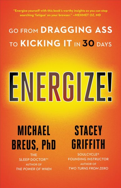 Energize!: Go from Dragging Ass to Kicking It in 30 Days cover