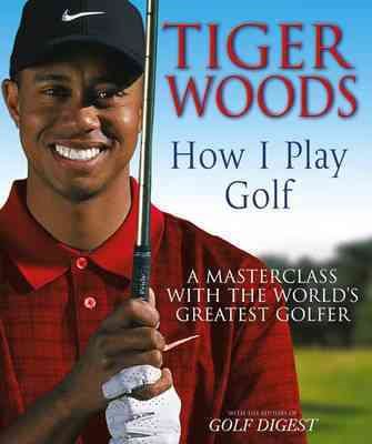 Tiger Woods : How I Play Golf cover