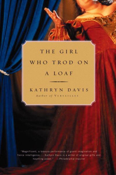 The Girl Who Trod on a Loaf: A Novel cover