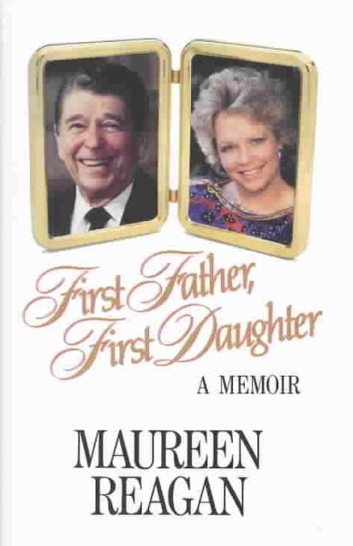 First Father, First Daughter: A Memoir cover